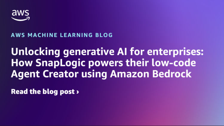 Unlocking generative AI for enterprises: How SnapLogic powers their low-code Agent Creator utilizing Amazon Bedrock